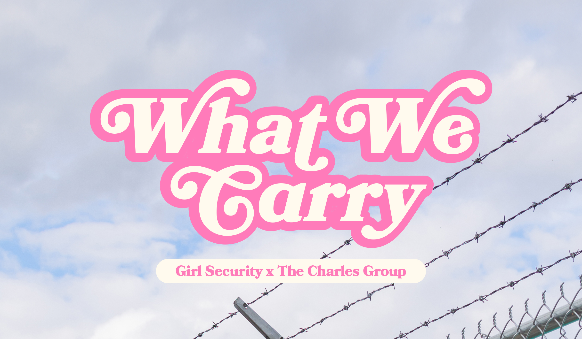 "What We Carry" blog cover for the Girl Security and The Charles Group collaboration